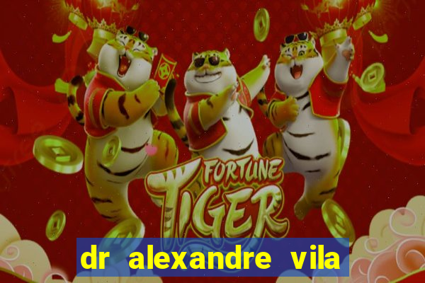 dr alexandre vila nova conselheiro lafaiete